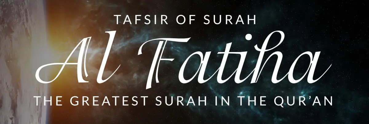 Tafsir of Surah Al Fatiha