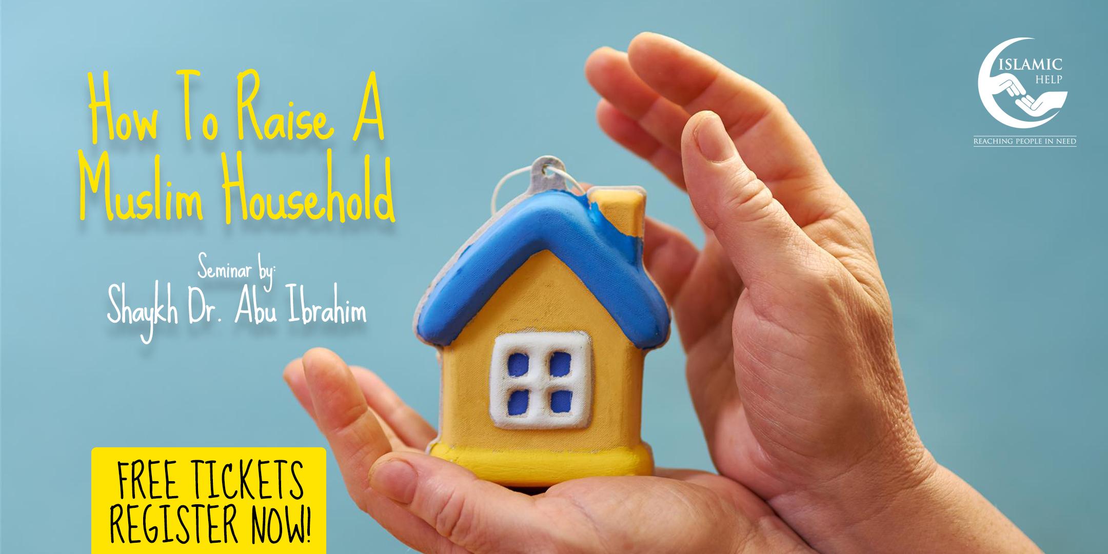 How To Raise A Muslim Household